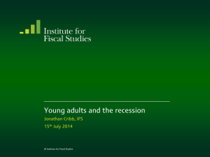 Young adults and the recession  Jonathan Cribb, IFS 15