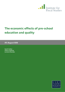 The economic effects of pre-school education and quality  IFS Report R99