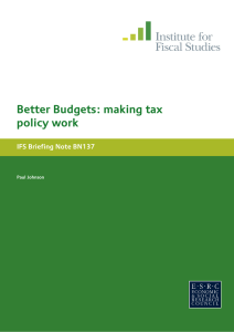Better Budgets: making tax licy work po IFS Briefing Note BN137