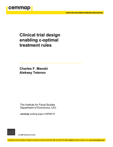 Clinical trial design enabling ε-optimal treatment rules Charles F. Manski