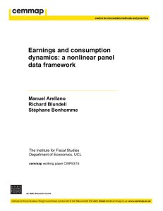 Earnings and consumption dynamics: a nonlinear panel data framework Manuel Arellano