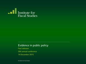 Evidence in public policy  Paul Johnson SRA annual conference