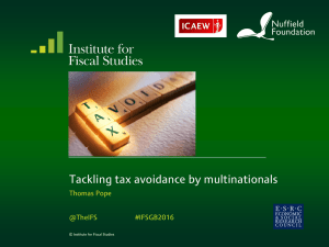 Tackling tax avoidance by multinationals Thomas Pope @TheIFS #IFSGB2016