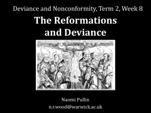 The Reformations and Deviance Deviance and Nonconformity, Term 2, Week 8 Naomi Pullin