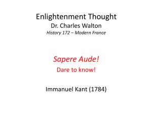 Enlightenment Thought Sapere Aude! Dr. Charles Walton Immanuel Kant (1784)