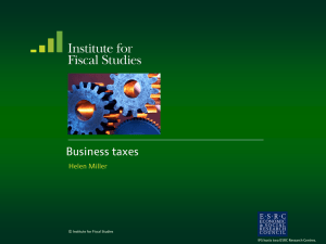 Business taxes Helen Miller  © Institute for Fiscal Studies