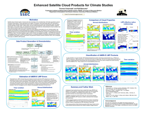 Enhanced Satellite Cloud Products for Climate Studies Thomas Greenwald and Ralf Bennartz