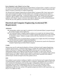 The Electrical and Computer Engineering Accelerated Master’s programs allow a... six senior-level credits toward both a Bachelor of Science in... Earn a Bachelor's and a Master's in Less Time