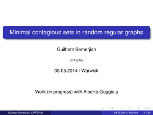 Minimal contagious sets in random regular graphs Guilhem Semerjian 08.05.2014 / Warwick