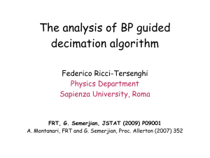 The analysis of BP guided decimation algorithm Federico Ricci-Tersenghi Physics Department