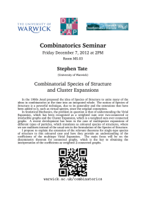 Combinatorics Seminar Stephen Tate Combinatorial Species of Structure and Cluster Expansions
