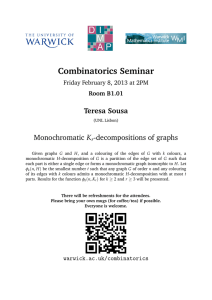 Combinatorics Seminar Teresa Sousa Monochromatic K -decompositions of graphs
