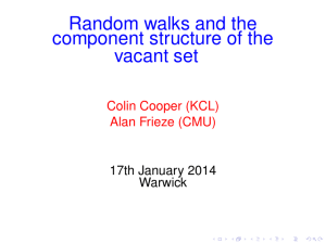 Random walks and the component structure of the vacant set Colin Cooper (KCL)