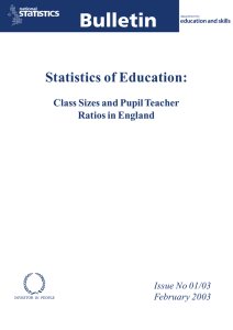 Bulletin Statistics of Education: Class Sizes and Pupil Teacher Ratios in England