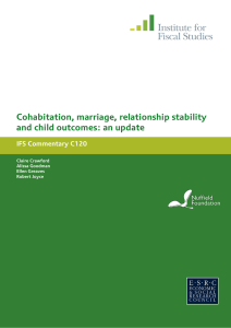 Cohabitation, marriage, relationship stability and child outcomes: an update IFS Commentary C120