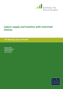 Labour supply and taxation with restricted choices 4 IFS Working Paper W14/0