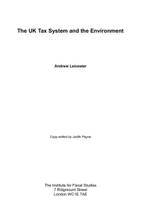 The UK Tax System and the Environment Andrew Leicester