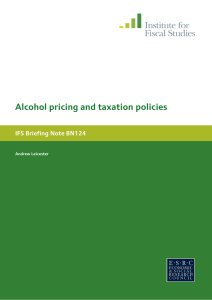 Alcohol pricing and taxation policies IFS Briefing Note BN124 Andrew Leicester