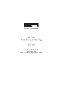 ARCLG055 Model Building in Archaeology Institute of Archaeology 2008–2009