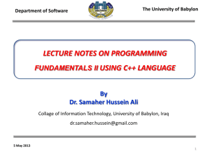 LECTURE NOTES ON PROGRAMMING USING C++ LANGUAGE By Dr. Samaher Hussein Ali
