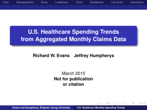 U.S. Healthcare Spending Trends from Aggregated Monthly Claims Data Richard W. Evans