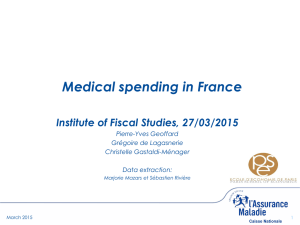 Medical spending in France Institute of Fiscal Studies, 27/03/2015  Pierre-Yves Geoffard