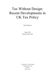 Tax Without Design: Recent Developments in UK Tax Policy