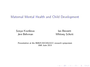 Maternal Mental Health and Child Development Sonya Krutikova Ian Bennett Jere Behrman