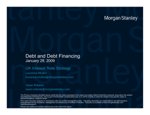 Debt and Debt Financing UK Interest Rate Strategy January 28, 2009 Laurence Mutkin