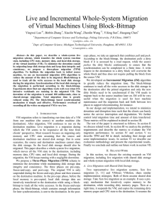 Live and Incremental Whole-System Migration of Virtual Machines Using Block-Bitmap Yingwei Luo