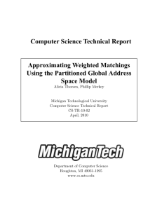 Computer Science Technical Report Approximating Weighted Matchings Using the Partitioned Global Address