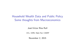 Household Wealth Data and Public Policy Some thoughts from Macroeconomics Jos´