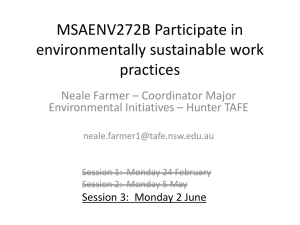 MSAENV272B Participate in environmentally sustainable work practices Neale Farmer – Coordinator Major