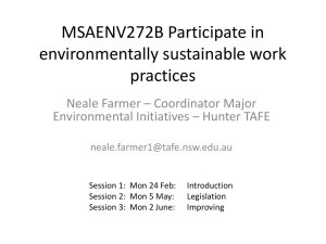 MSAENV272B Participate in environmentally sustainable work practices Neale Farmer – Coordinator Major