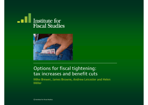 Options for fiscal tightening: tax increases and benefit cuts Miller