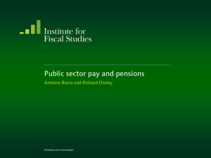 Public sector pay and pensions Antoine Bozio and Richard Disney