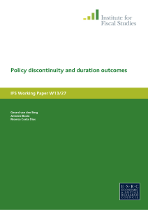 Policy discontinuity and duration outcomes IFS Working Paper W13/27 Antoine Bozio