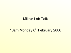 Mike's Lab Talk 10am Monday 6 February 2006 th
