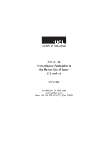 ARCLG116 Archaeological Approaches to the Human Use of Space (15 credits)