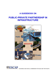 PUBLIC-PRIVATE PARTNERSHIP IN INFRASTRUCTURE A GUIDEBOOK ON