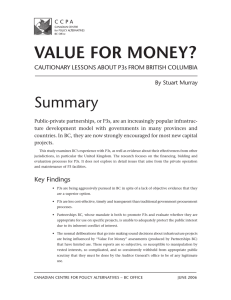 VALUE FOR MONEY? Summary CAUTIONARY LESSONS ABOUT P3s FROM BRITISH COLUMBIA