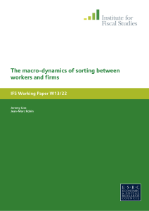 The macro-dynamics of sorting between workers and firms IFS Working Paper W13/22