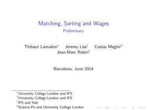 Matching, Sorting and Wages Preliminary Thibaut Lamadon Jeremy Lise