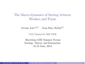 The Macro-dynamics of Sorting between Workers and Firms Jeremy Lise Jean-Marc Robin