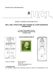 ARCL 2005: STRUCTURE AND CHANGE IN LATER EUROPEAN PREHISTORY Course Handbook 2009-10