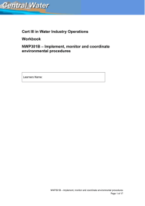 Cert III in Water Industry Operations Workbook – Implement, monitor and coordinate NWP301B