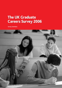 The UK Graduate Careers Survey 2006 Survey Summary High Fliers Research