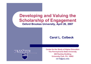 Developing and Valuing the Scholarship of Engagement Carol L. Colbeck