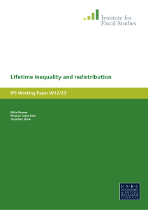 Lifetime inequality and redistribution IFS Working Paper W12/23 Mike Brewer Monica Costa Dias