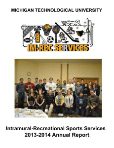 2013-2014 Annual Report Intramural-Recreational Sports Services MICHIGAN TECHNOLOGICAL UNIVERSITY